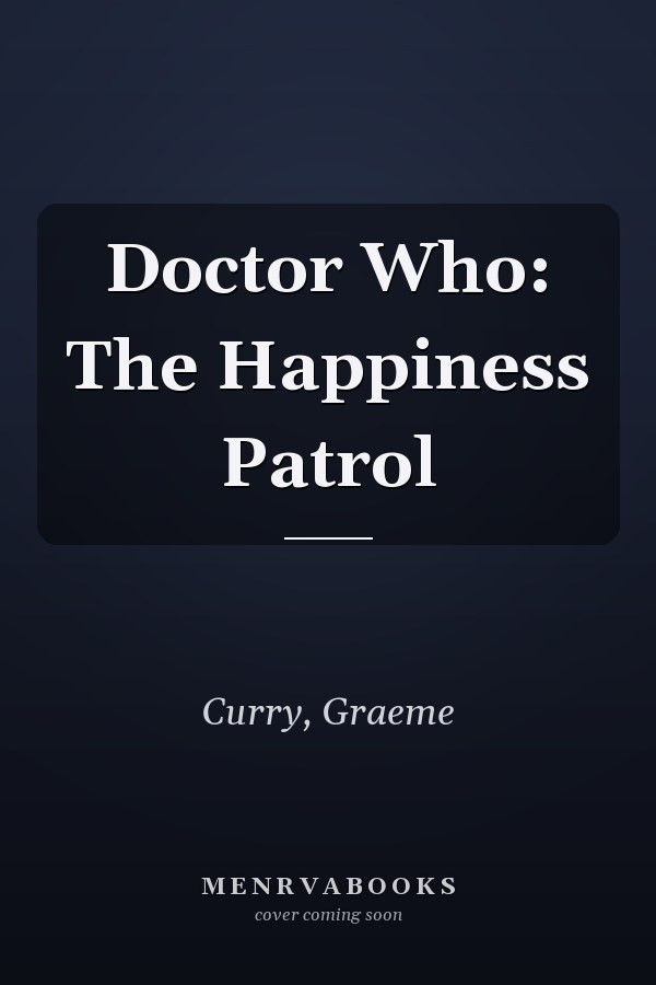 Doctor Who: The Happiness Patrol