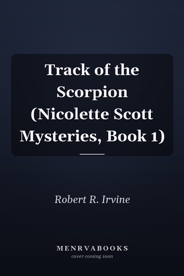 Track of the Scorpion (Nicolette Scott Mysteries, Book 1)