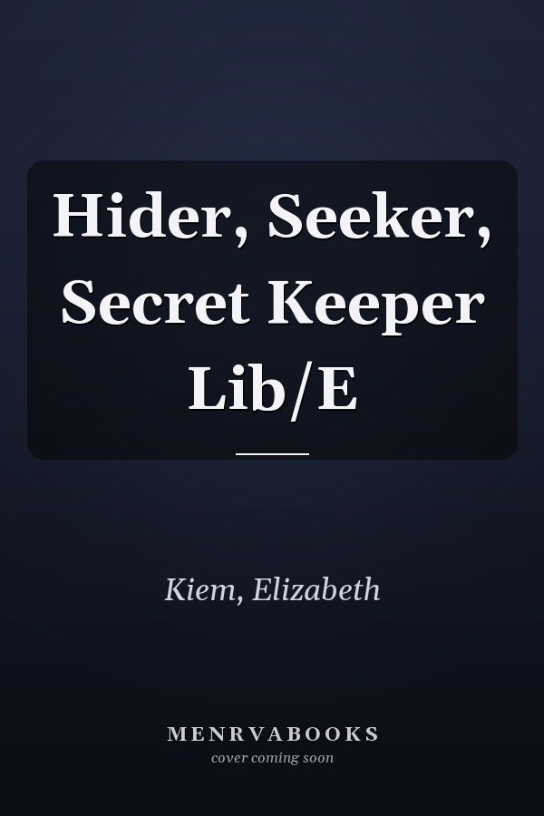 Hider, Seeker, Secret Keeper Lib/E