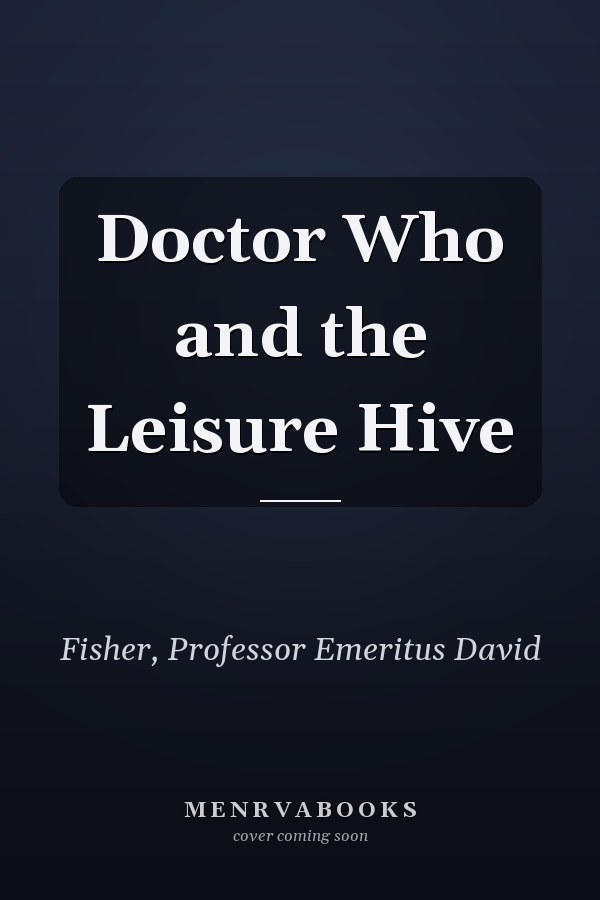 Doctor Who and the Leisure Hive