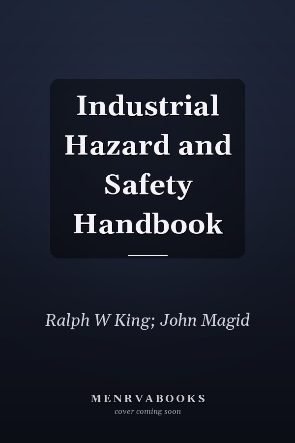 Industrial Hazard and Safety Handbook