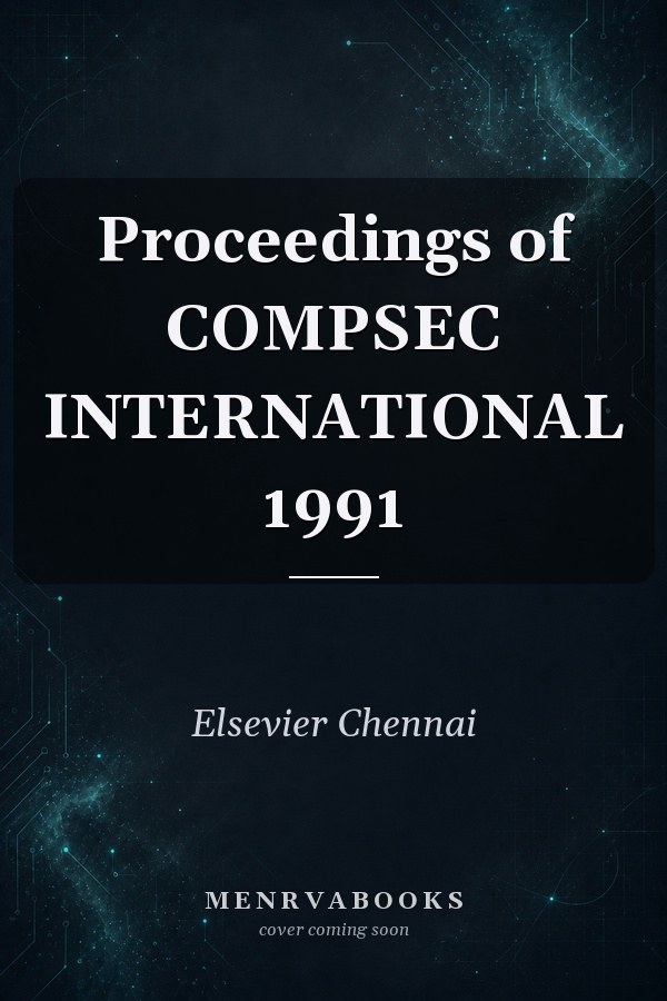 Proceedings of COMPSEC INTERNATIONAL 1991