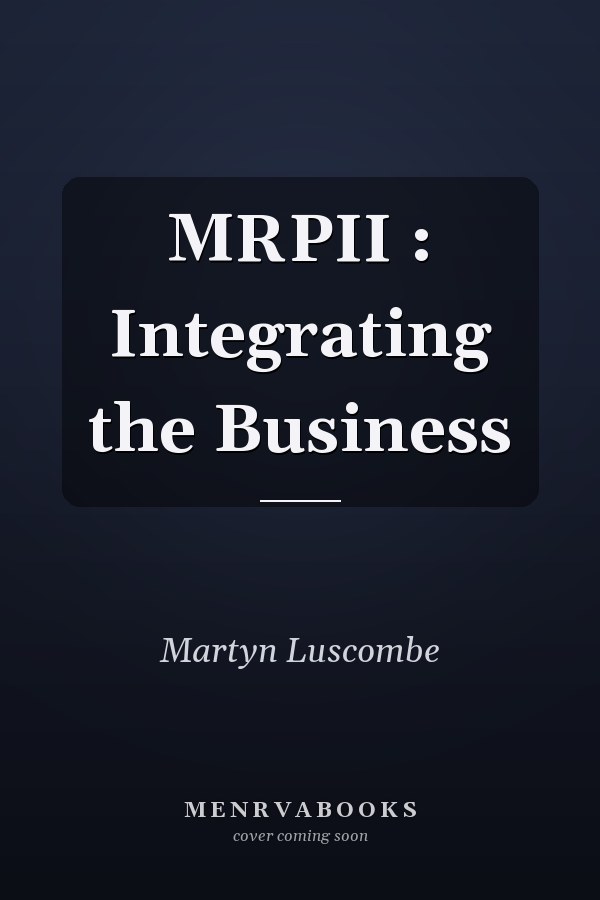 MRPII : Integrating the Business