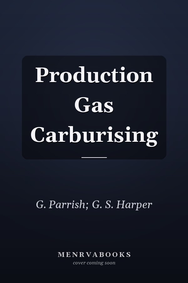 Production Gas Carburising