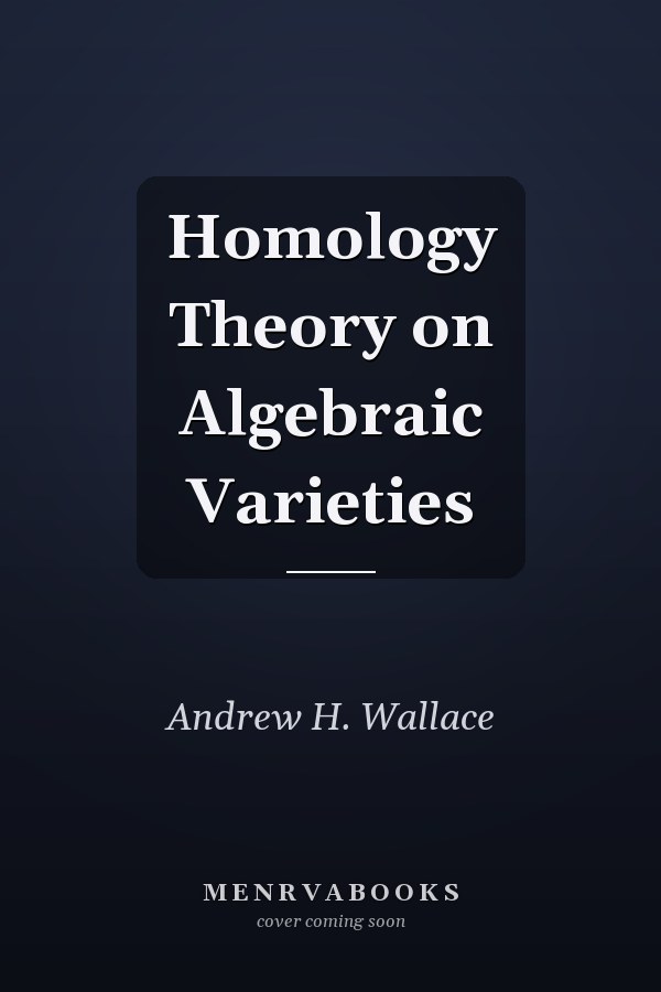 Homology Theory on Algebraic Varieties