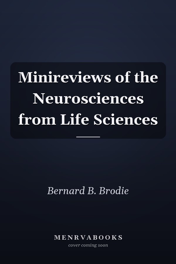 Minireviews of the Neurosciences from Life Sciences