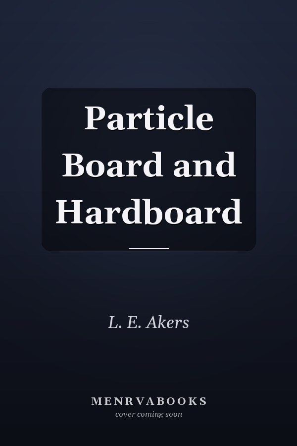 Particle Board and Hardboard