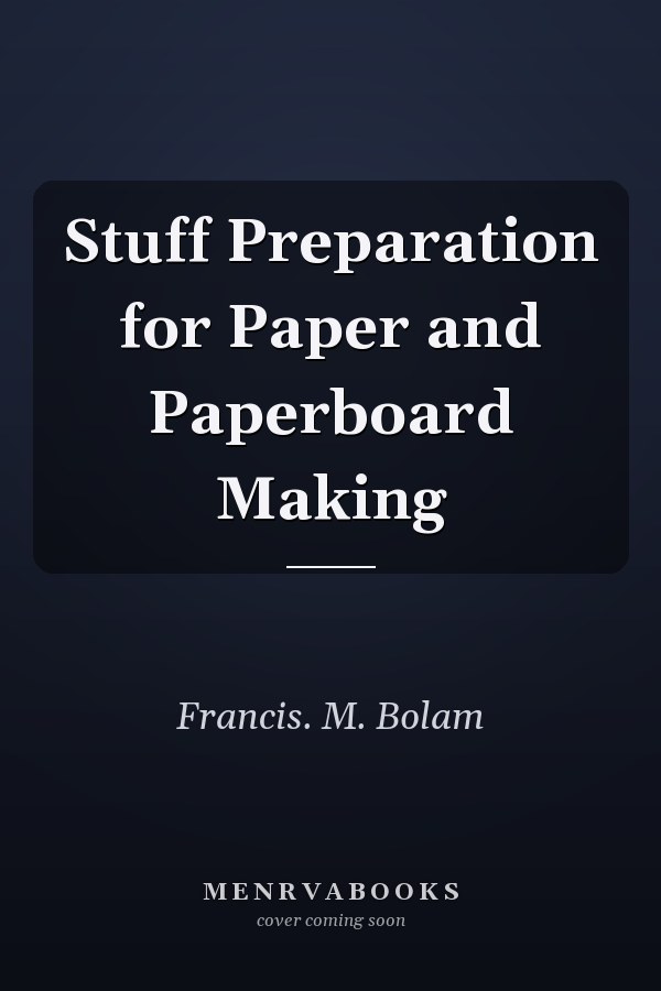 Stuff Preparation for Paper and Paperboard Making