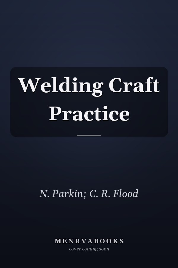 Welding Craft Practice