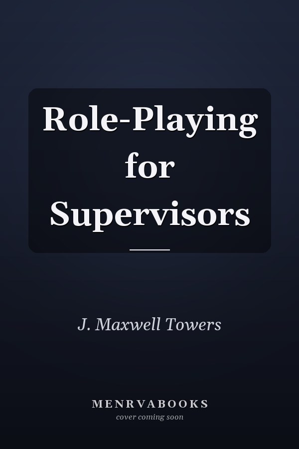 Role-Playing for Supervisors