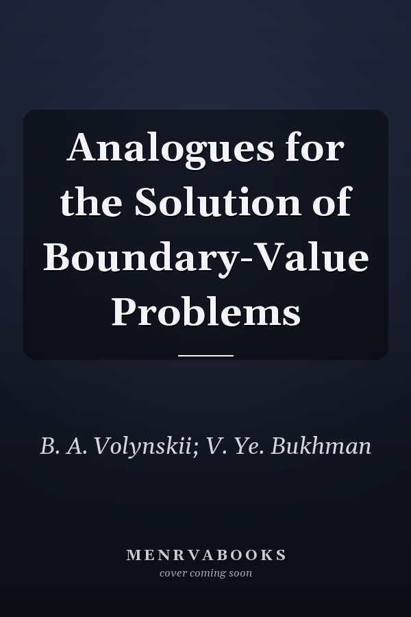 Analogues for the Solution of Boundary-Value Problems