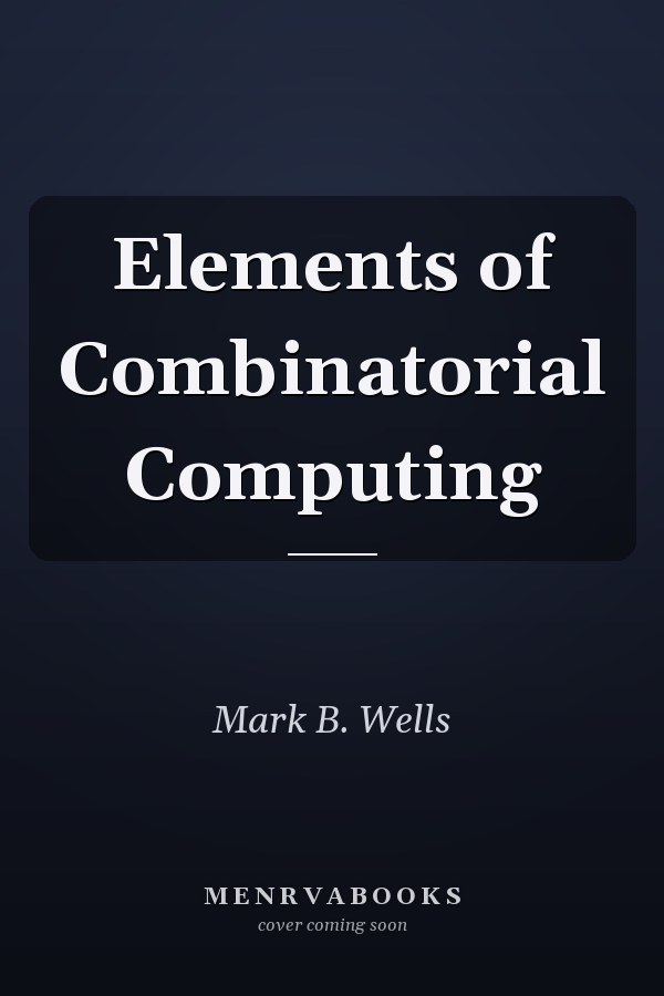 Elements of Combinatorial Computing