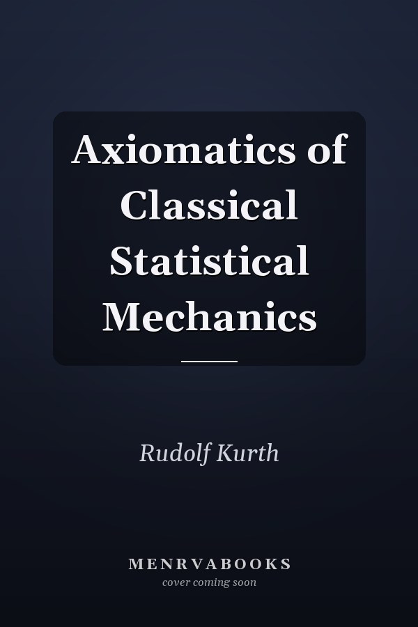 Axiomatics of Classical Statistical Mechanics