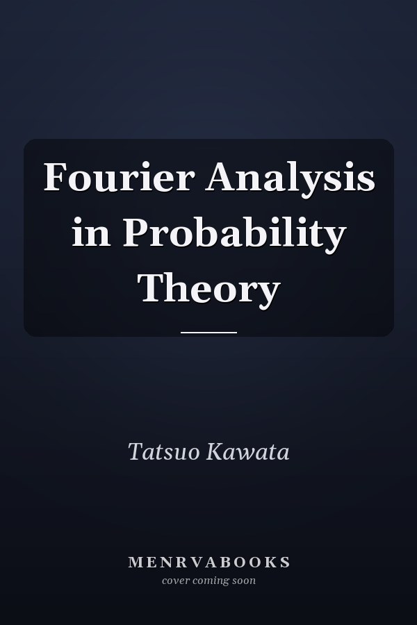 Fourier Analysis in Probability Theory