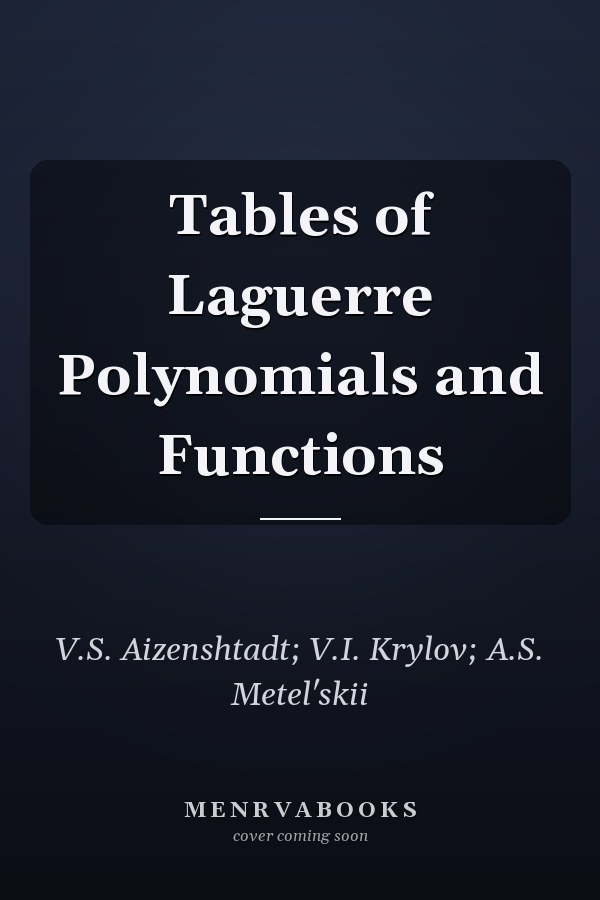Tables of Laguerre Polynomials and Functions