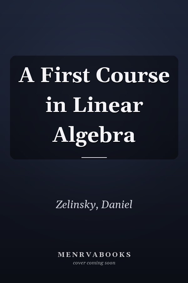 A First Course in Linear Algebra