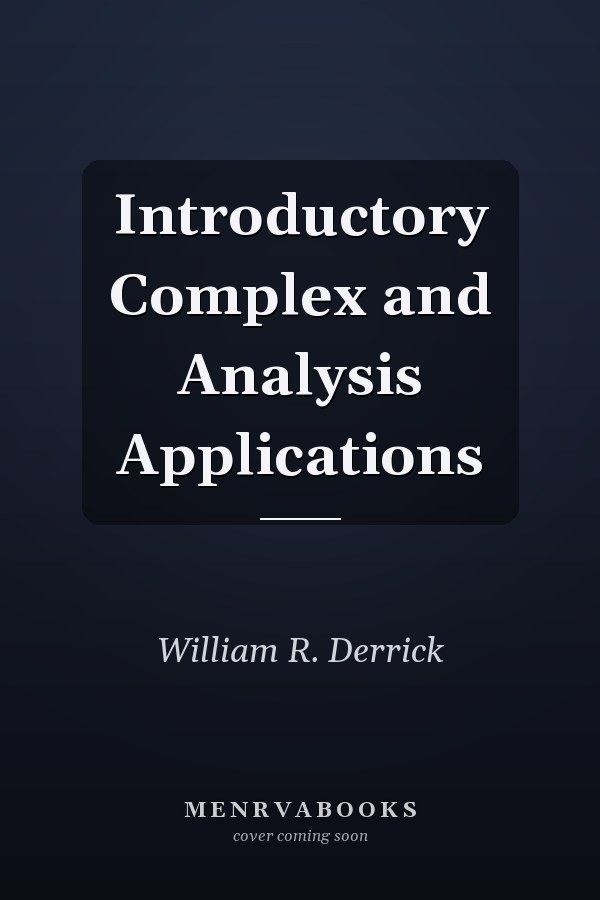 Introductory Complex and Analysis Applications