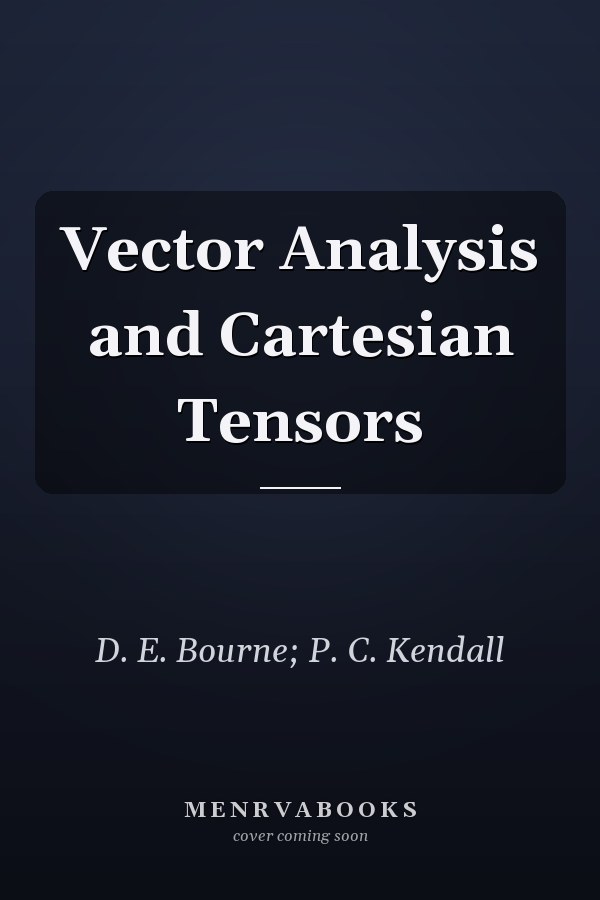 Vector Analysis and Cartesian Tensors