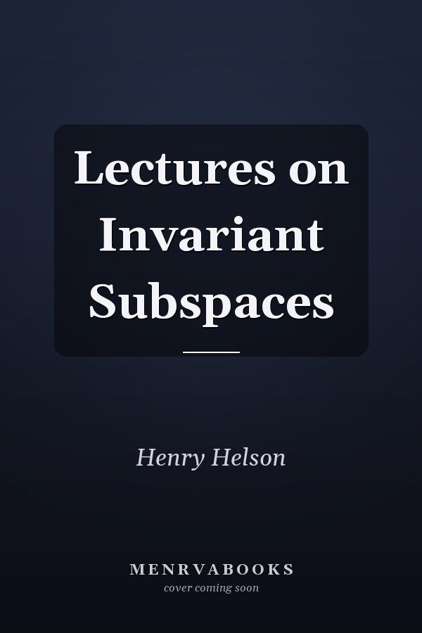 Lectures on Invariant Subspaces