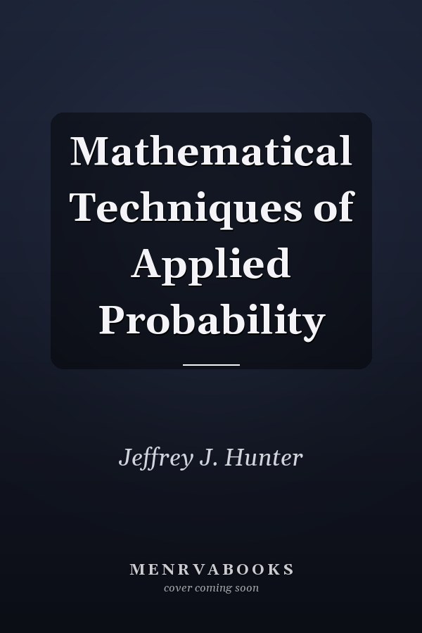 Mathematical Techniques of Applied Probability