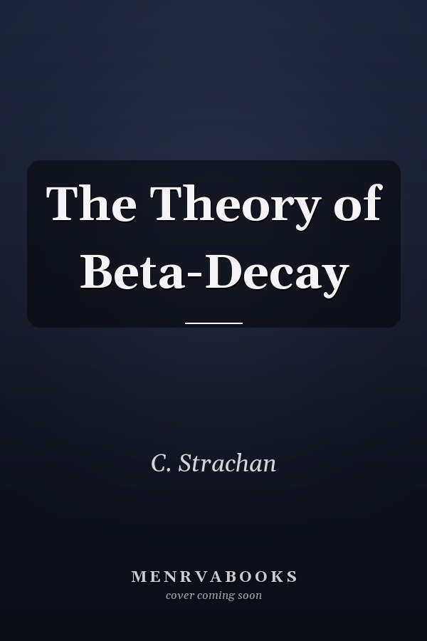 The Theory of Beta-Decay