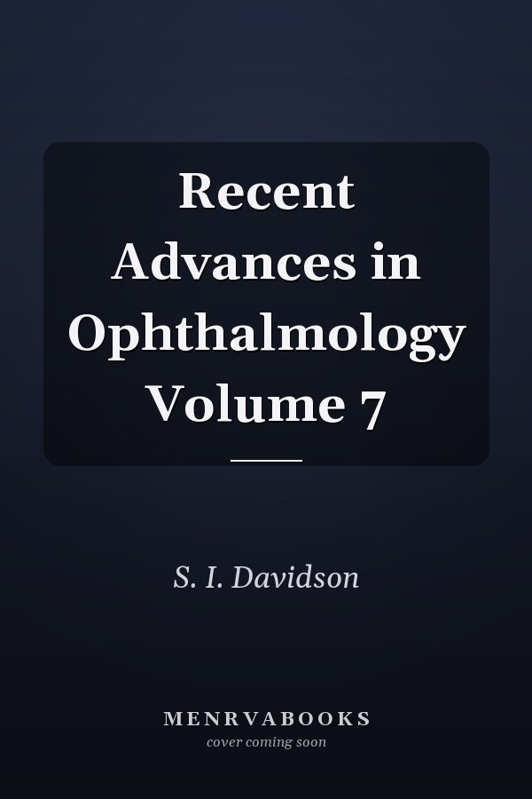 Recent Advances in Ophthalmology Volume 7