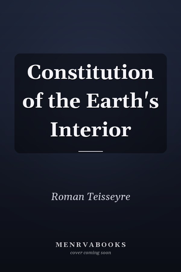 Constitution of the Earth's Interior