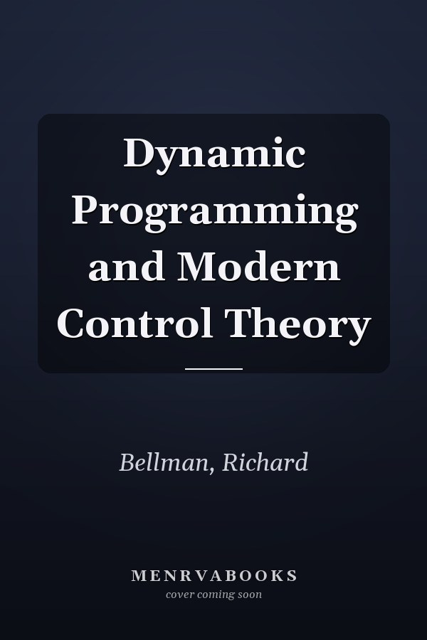 Dynamic Programming and Modern Control Theory