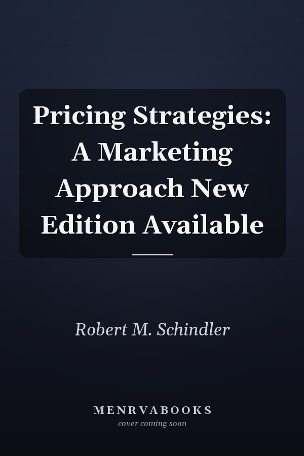 Pricing Strategies: A Marketing Approach New Edition Available