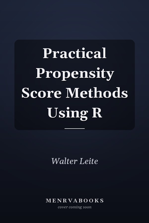 Practical Propensity Score Methods Using R