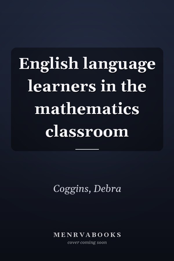 English language learners in the mathematics classroom