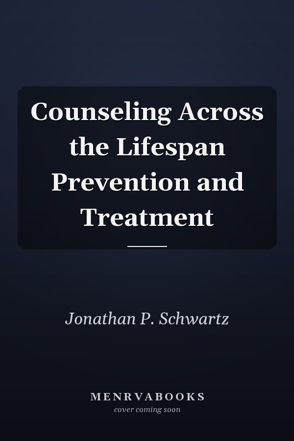 Counseling Across the Lifespan Prevention and Treatment
