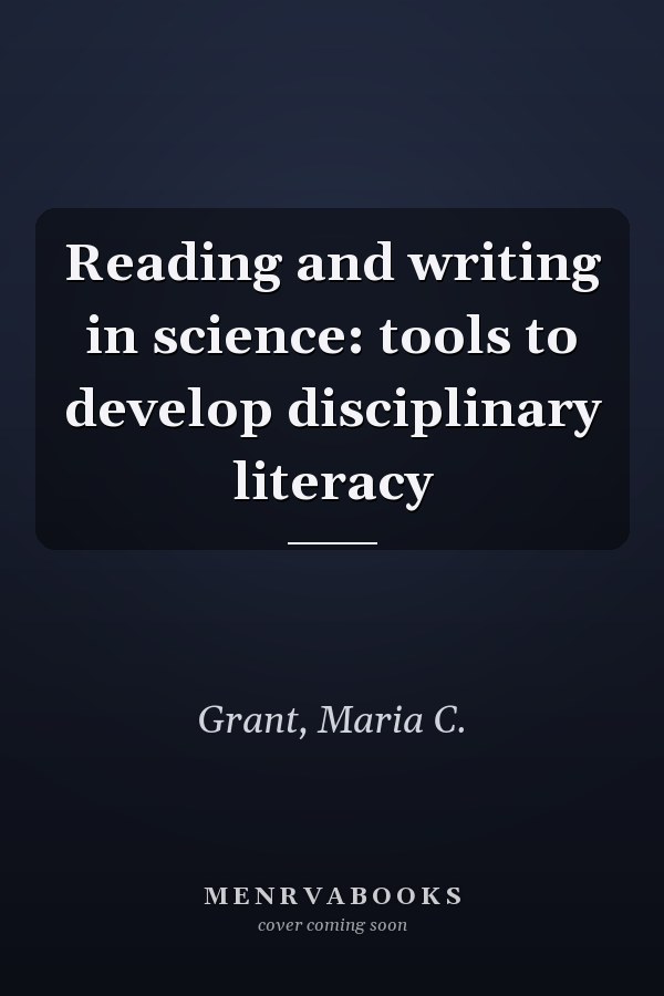 Reading and writing in science: tools to develop disciplinary literacy