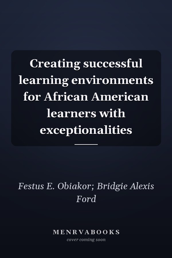 Creating successful learning environments for African American learners with exceptionalities