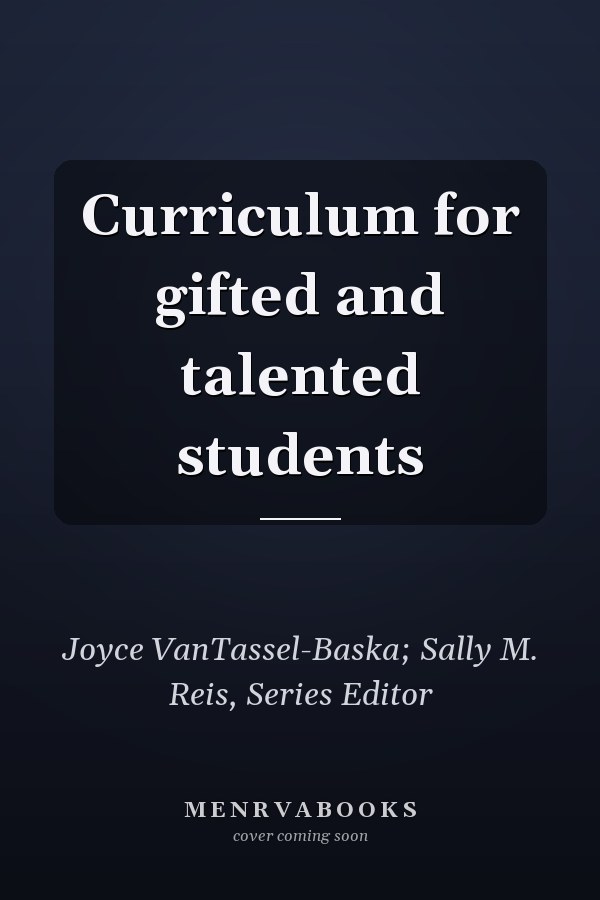 Curriculum for gifted and talented students