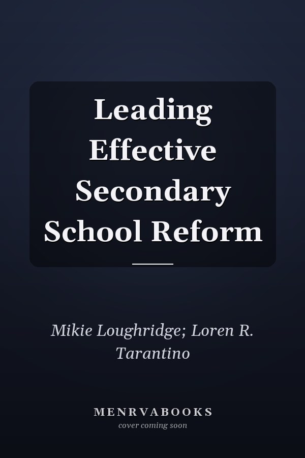 Leading Effective Secondary School Reform