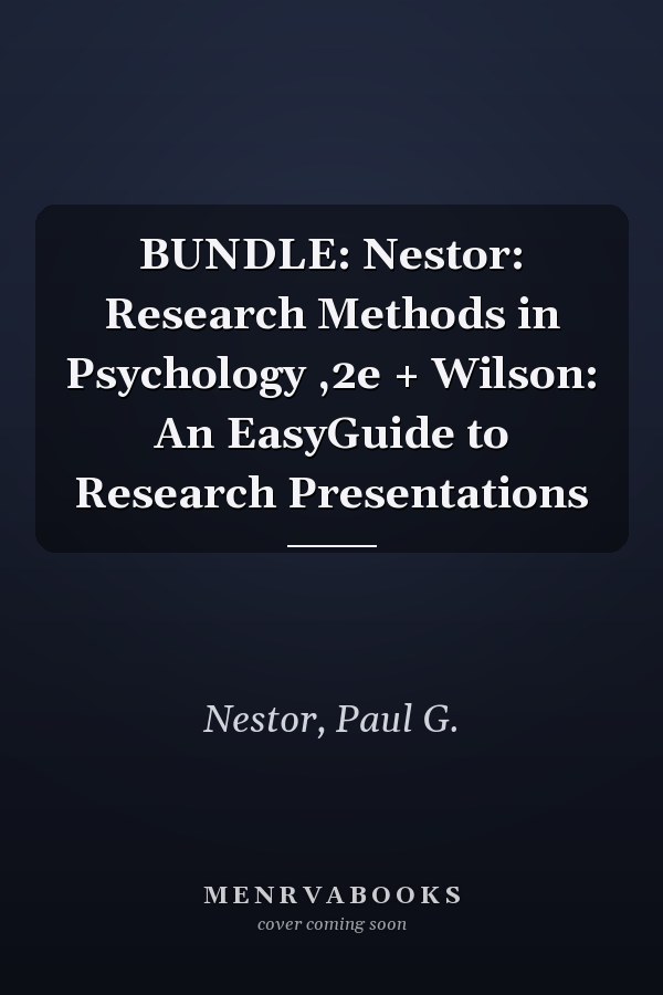 BUNDLE: Nestor: Research Methods in Psychology ,2e + Wilson: An EasyGuide to Research Presentations