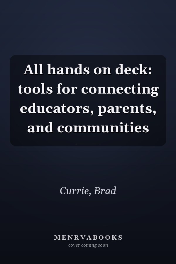 All hands on deck: tools for connecting educators, parents, and communities