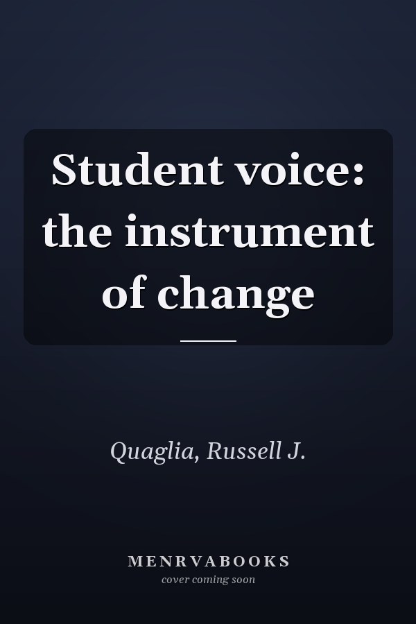 Student voice: the instrument of change