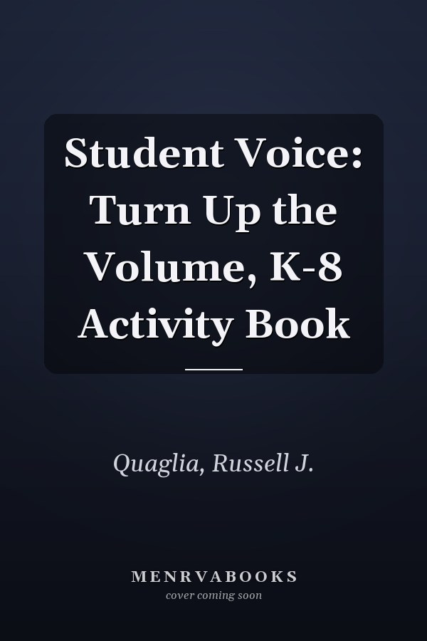Student Voice: Turn Up the Volume, K-8 Activity Book