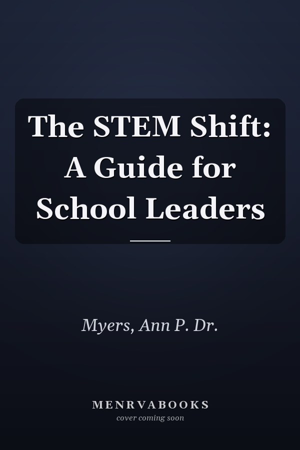 The STEM Shift: A Guide for School Leaders