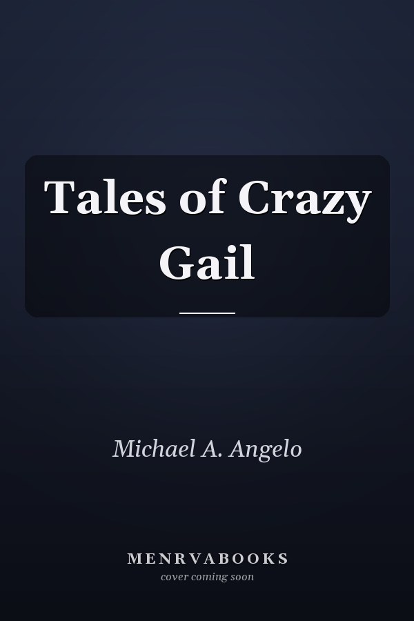 Tales of Crazy Gail