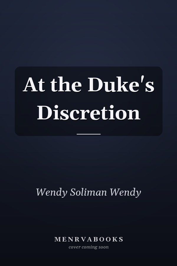 At the Duke's Discretion