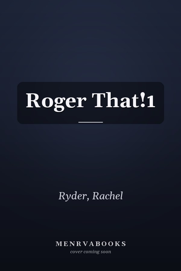Roger That!1