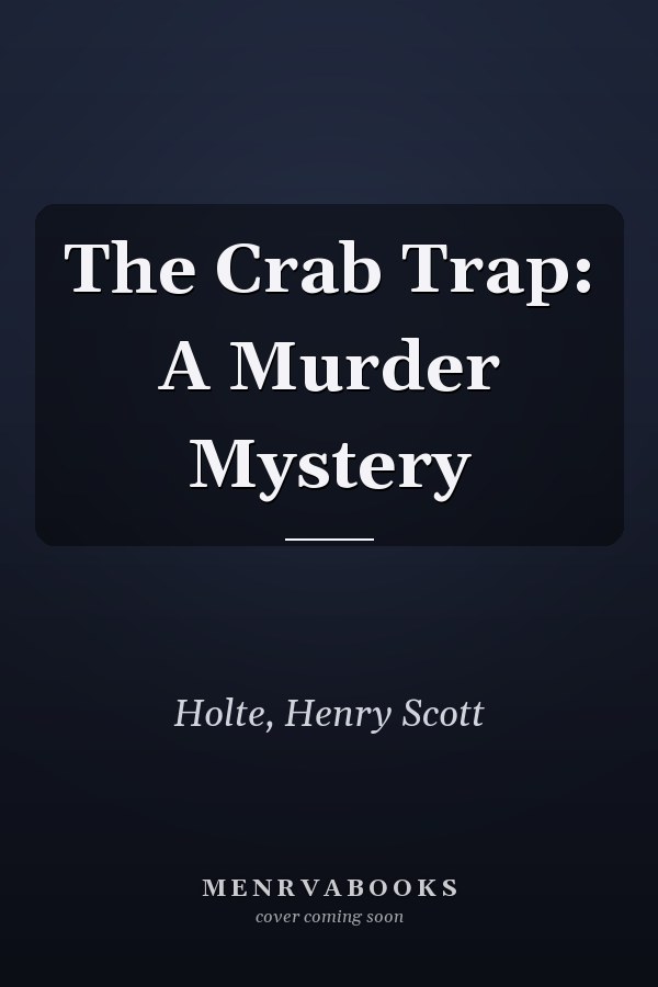 The Crab Trap: A Murder Mystery