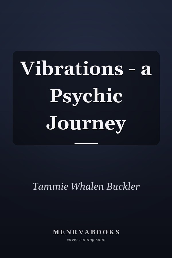 Vibrations - a Psychic Journey