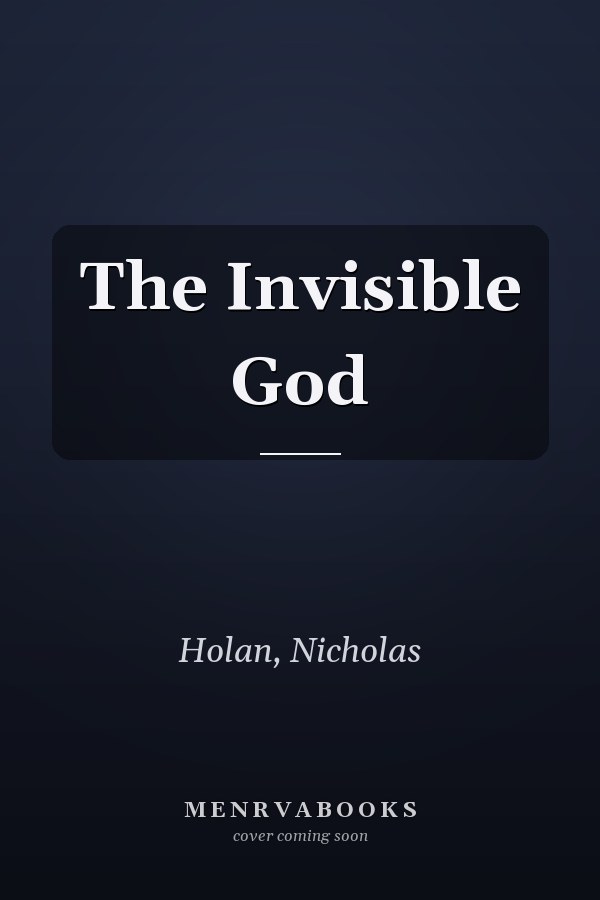 The Invisible God