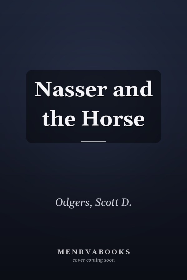 Nasser and the Horse