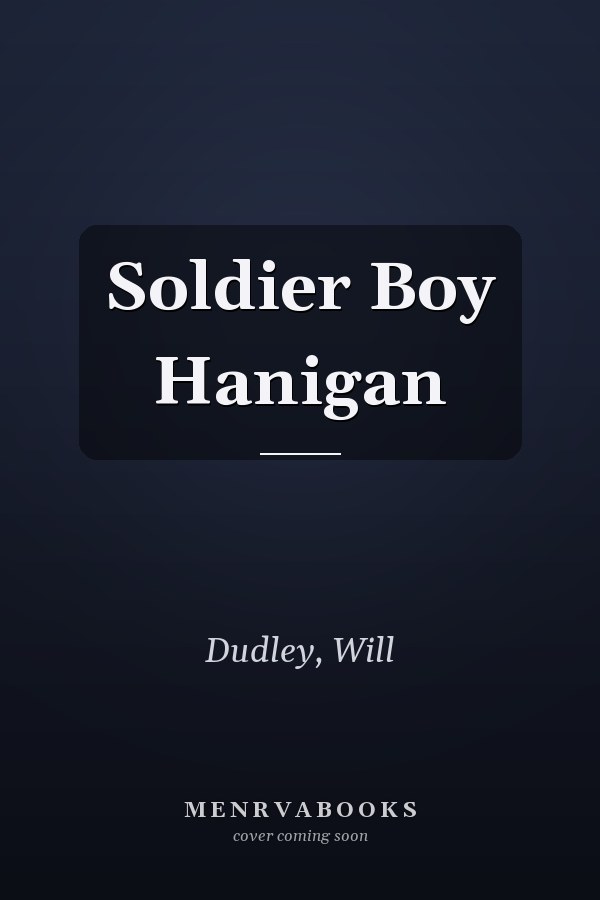 Soldier Boy Hanigan