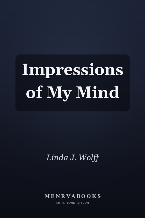 Impressions of My Mind